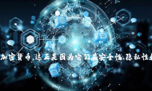 moon moon钱包的相关内容涵盖了加密货币的使用以及如何管理数字资产。在当今数字化的世界里，越来越多的人开始关注和使用加密货币，这正是因为它们在安全性、隐私性和便捷性方面所展现出的潜力。那么，什么是moon moon钱包？它与其他类型的钱包有什么不同？我们该如何选择最适合自己的钱包？

什么是moon moon钱包？如何选择适合自己的加密货币钱包？