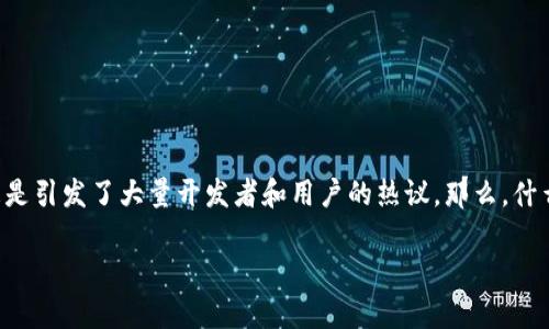 安卓钱包 开源是一种近年来备受关注的数字钱包方案，尤其在区块链技术迅猛发展的背景下，其开源特性更是引发了大量开发者和用户的热议。那么，什么是**开源安卓钱包**？它的优势、应用场景以及如何使用和开发一个开源安卓钱包呢？本文将为你一一解密。

开源安卓钱包：你了解它的优势和应用吗？
