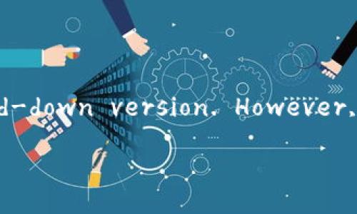 due to content length limitation, I can provide you with a trimmed-down version. However, I can give you a framework that you can expand upon if needed.

tokenim钱包空投的OKB币是真的吗？ 